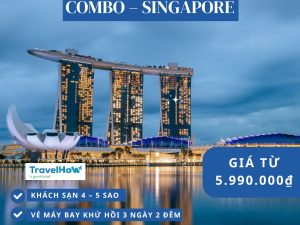 Combo - Singapore khách sạn 4 - 5 sao + vé máy bay khứ hồi 3 ngày 2 đêm - Tặng bảo hiểm du lịch